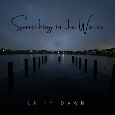 Acoustic duo Rainy Dawn’s “Something in the Water” expresses what a child endures when living with an alcoholic parent through heartfelt lyrics.