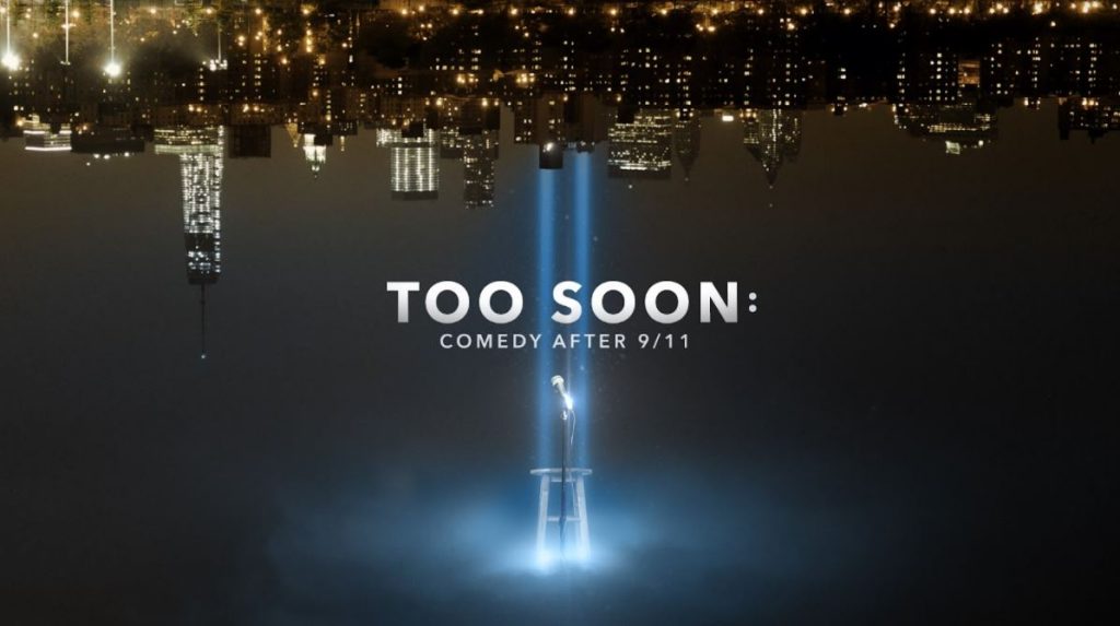 Filmmaker Nick Fituri Scown Takes on Laughter and Tears with Too Soon: Comedy After 9/11 