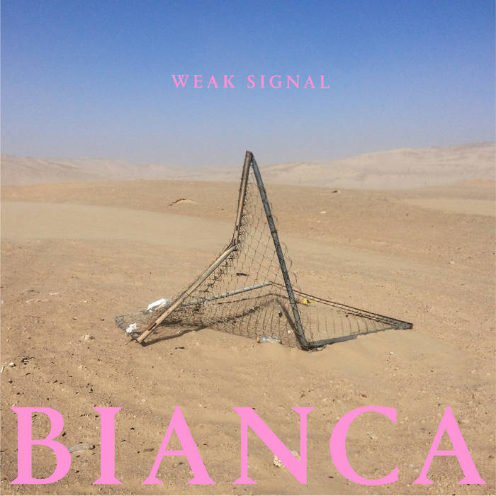 Review: WEAK SIGNAL – BIANCA