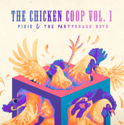 Local Review: Pixie And The Partygrass Boys – The Chicken Coop Vol. 1
