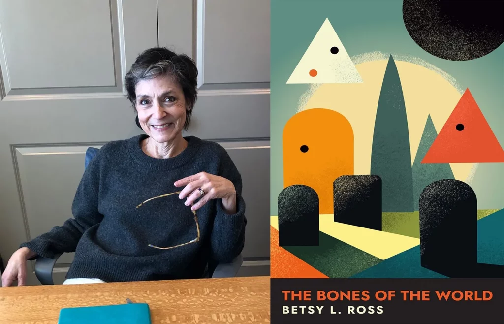 Through Suffering, Hope: The Healing Power of Betsy L. Ross’ The Bones of the World