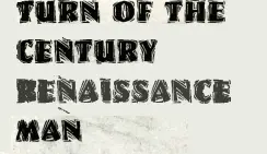 Turn of the Century Renaissance Man: April 1995