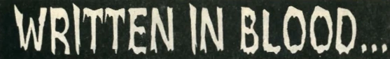 Written In Blood: Hard Music for a Hard World