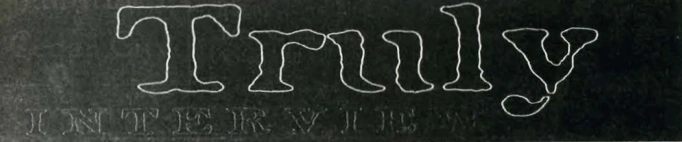 Truly Interview: November 1995