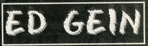 Ed Gein is written in a chalk-style font.